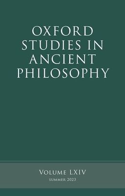 Oxford Studies in Ancient Philosophy : Volume LXIV