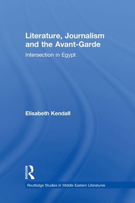 Literature, Journalism and the Avant-Garde : Intersection in Egypt