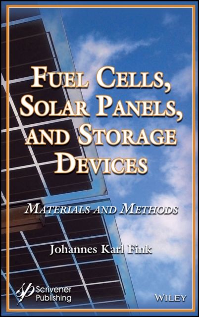 Fuel Cells, Solar Panels, and Storage Devices : Materials and Methods