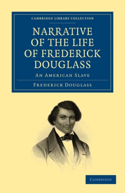 Narrative of the Life of Frederick Douglass : An American Slave