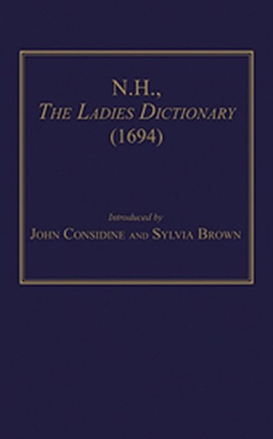 N.H., The Ladies Dictionary (1694)