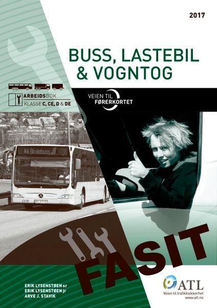 Veien til førerkortet : buss, lastebil, vogntog : arbeidsbok, klasse C, CE, D og DE