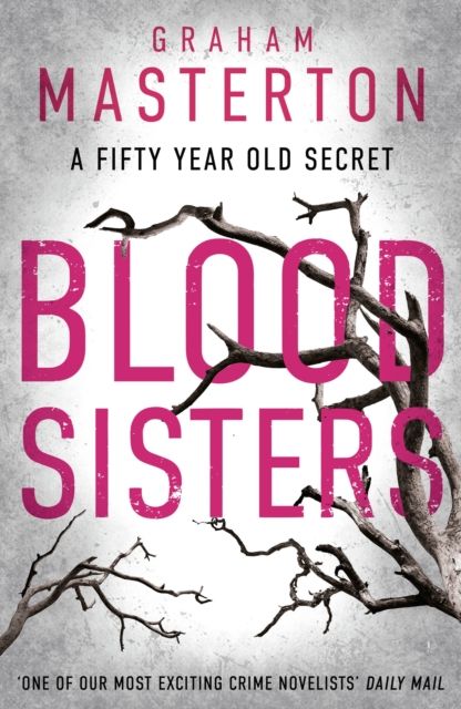Blood Sisters : an absolutely gripping and gritty thriller, part of the unmissable must-read Katie Maguire thriller series for 2024