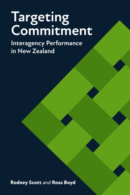 Targeting Commitment : Interagency Performance in New Zealand