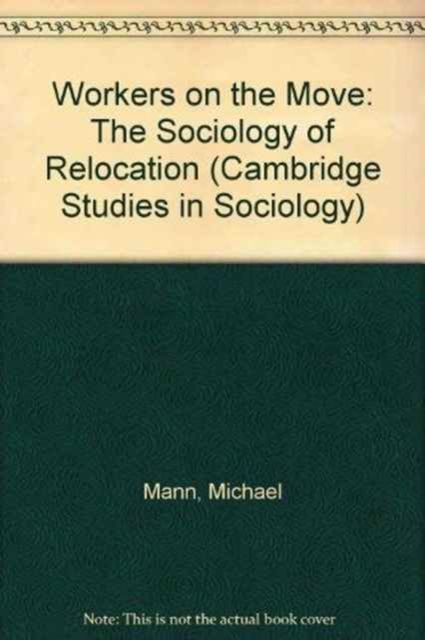 Workers on the Move : The Sociology of Relocation