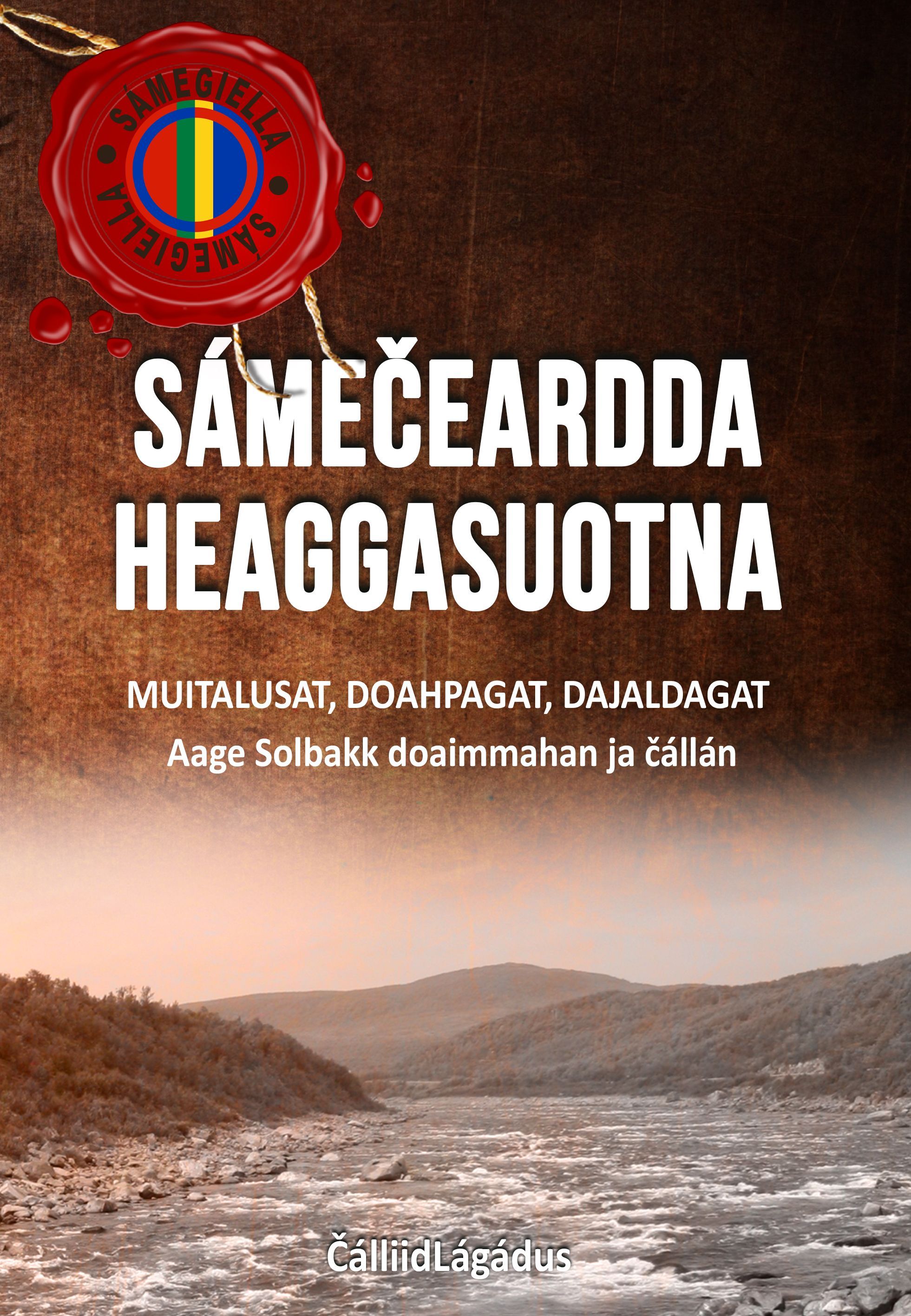 Sámečeardda heaggasuotna : muitalusat, doahpagat, dajaldagat