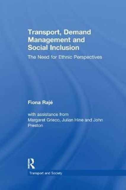 Transport, Demand Management and Social Inclusion : The Need for Ethnic Perspectives