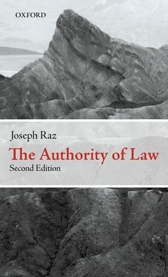 The Authority of Law : Essays on Law and Morality