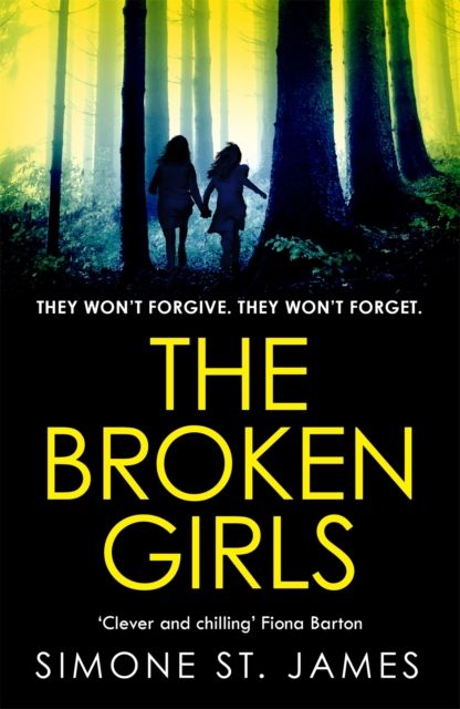 Forsidebilde av The Broken Girls : The chilling suspense thriller that will have your heart in your mouth