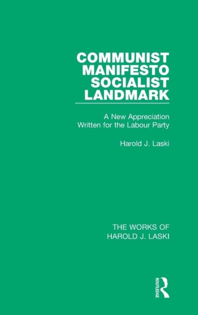 Communist Manifesto (Works of Harold J. Laski) : Socialist Landmark