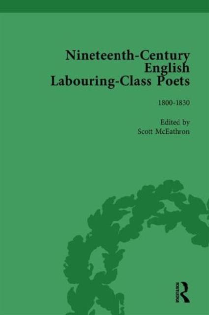 Nineteenth-Century English Labouring-Class Poets Vol 1