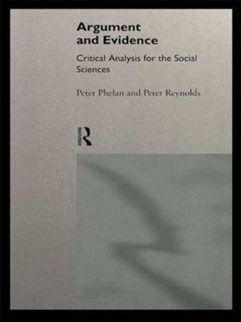 Argument and Evidence : Critical Analysis for the Social Sciences