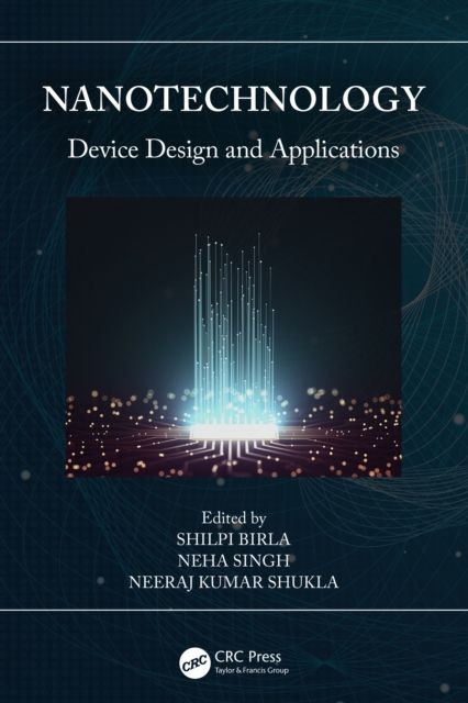 Nanotechnology : Device Design and Applications