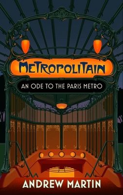Metropolitain : An Ode to the Paris Metro