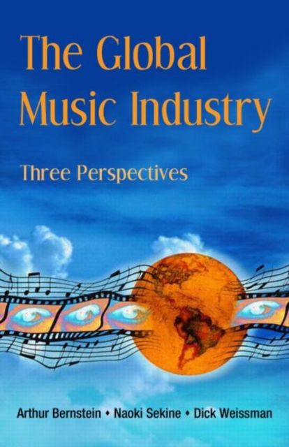 The Global Music Industry : Three Perspectives