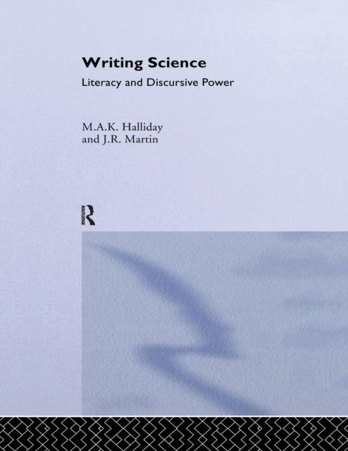 Writing Science : Literacy And Discursive Power