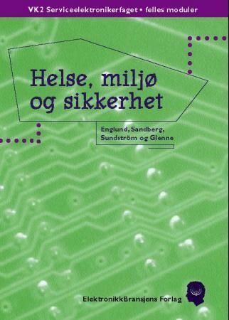 Forsidebilde av Helse, miljø og sikkerhet : VK2 serviceelektonikerfaget, felles moduler