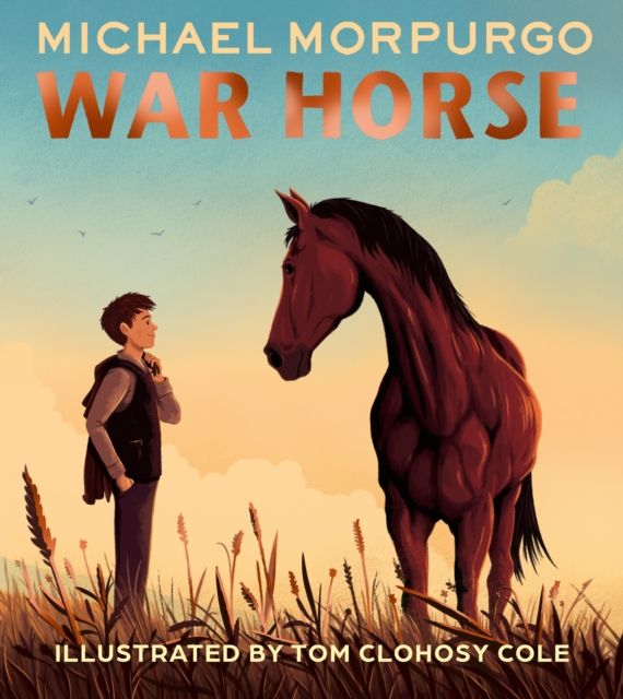 War Horse picture book : A Beloved Modern Classic Adapted for a New Generation of Readers