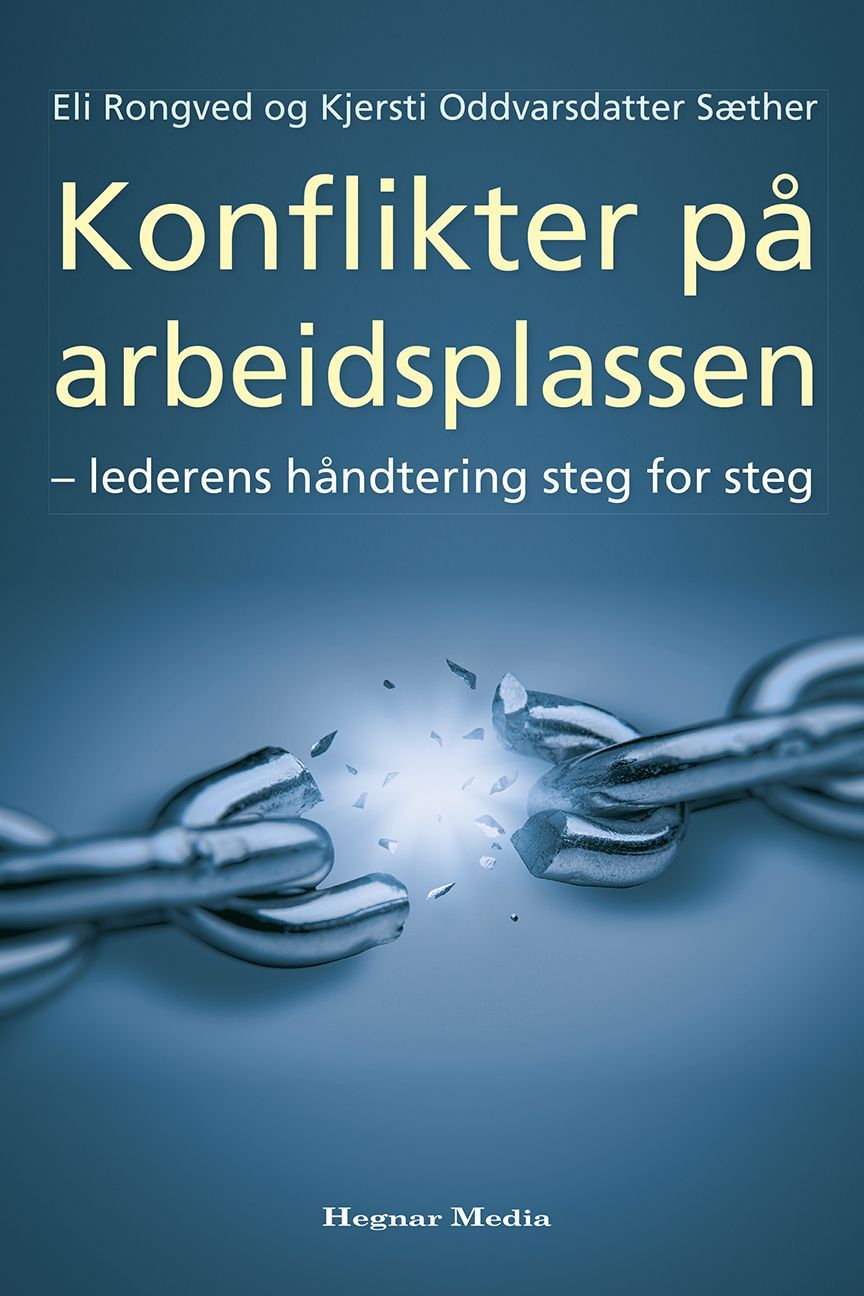 Konflikter på arbeidsplassen : lederens håndtering steg for steg