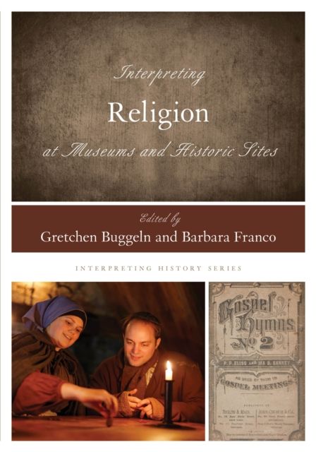 Forsidebilde av Interpreting Religion at Museums and Historic Sites