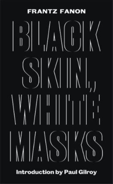 Black Skin, White Masks