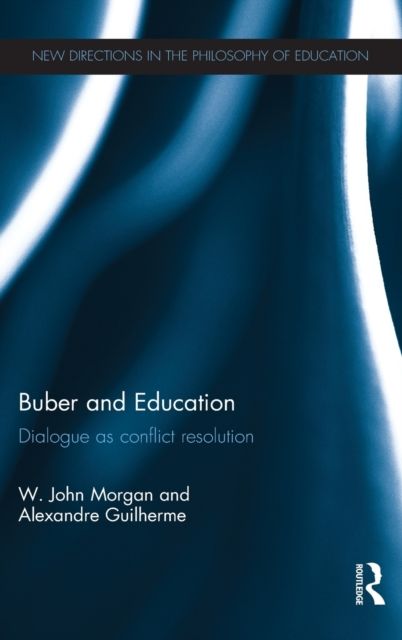 Buber and Education : Dialogue as conflict resolution