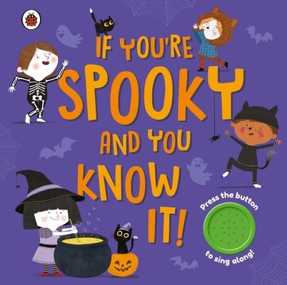 If You're Spooky and You Know It : A Halloween sound button book