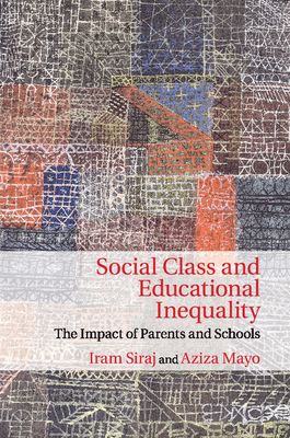 Social Class and Educational Inequality : The Impact of Parents and Schools