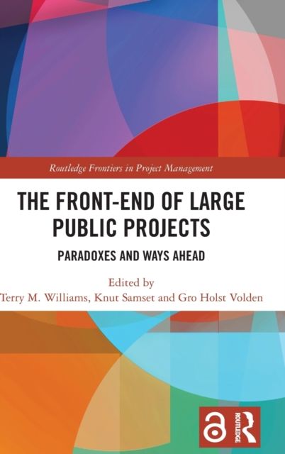 The Front-end of Large Public Projects : Paradoxes and Ways Ahead