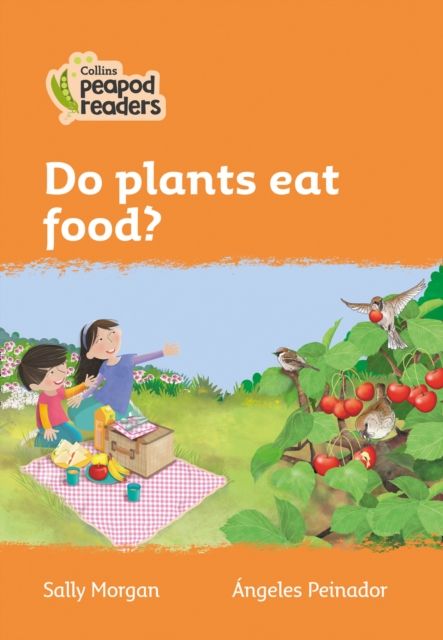 Do plants eat food? : Level 4