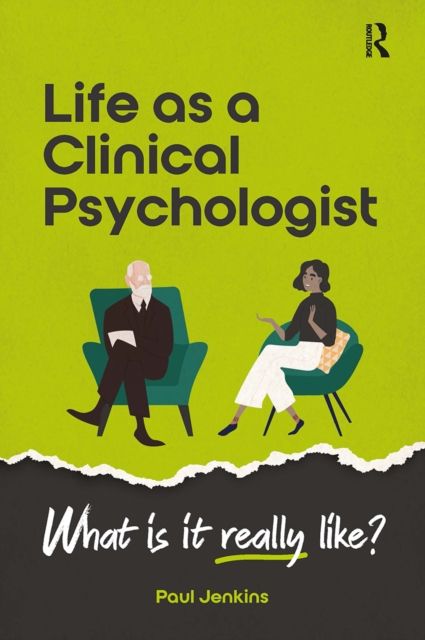Life as a clinical psychologist : What is it really like?