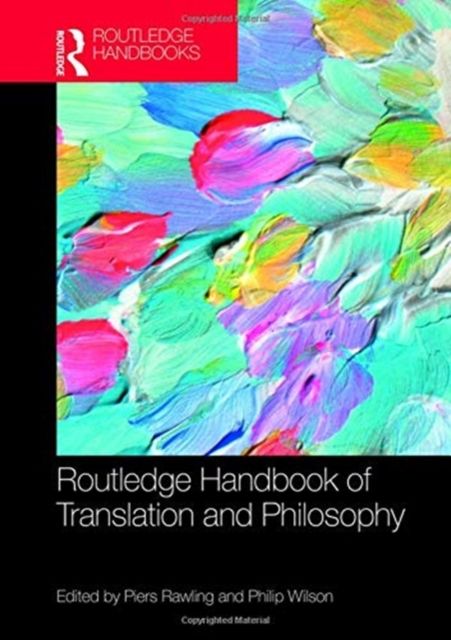 The Routledge Handbook of Translation and Philosophy