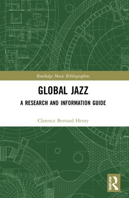 Global Jazz : A Research and Information Guide