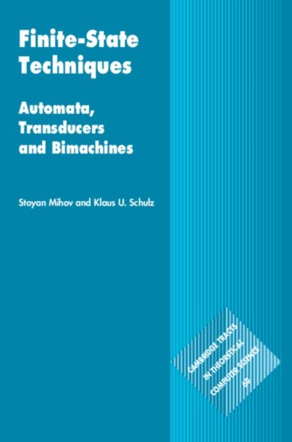 Finite-State Techniques : Automata, Transducers and Bimachines