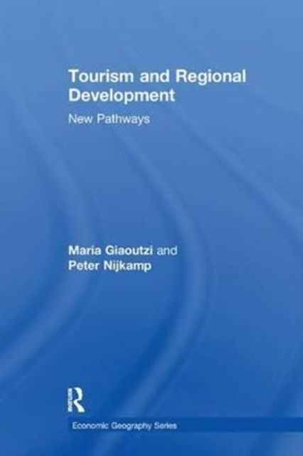 Tourism and Regional Development : New Pathways