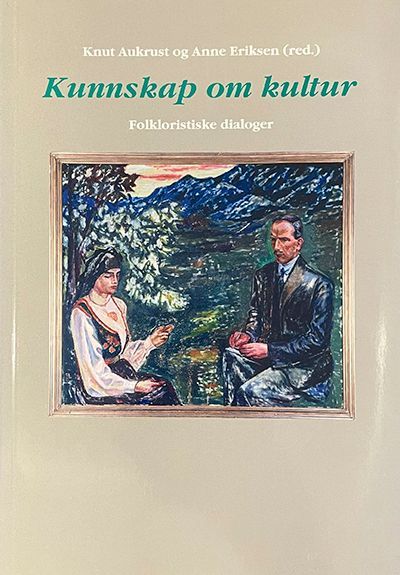 Kunnskap om kultur : folkloristiske dialoger