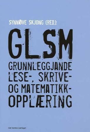GLSM : grunnleggjande lese-, skrive- og matematikkopplæring