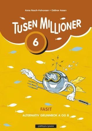 Tusen millioner ny utgave 6. Fasit : alternativ grunnbok A og B