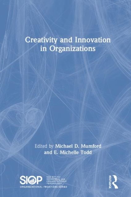 Creativity and Innovation in Organizations