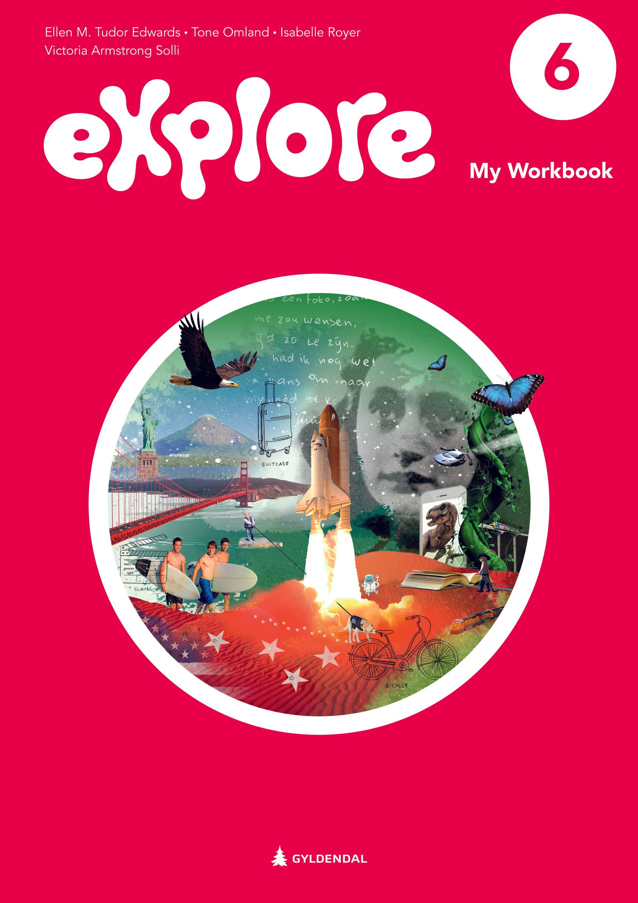 Explore 6, 2. utg : engelsk for barnetrinnet. My workbook