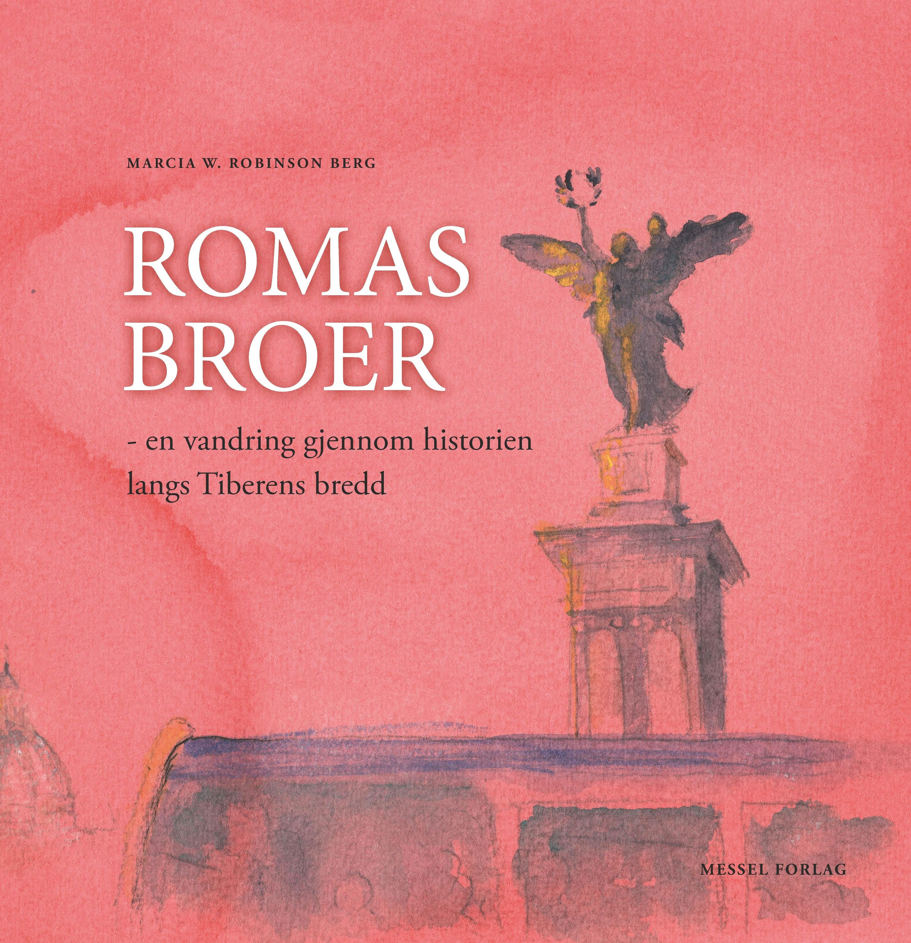 Romas broer : en vandring gjennom historien langs Tiberens bredd