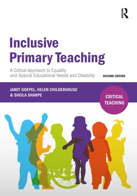 Inclusive Primary Teaching : A critical approach to equality and special educational needs and disability