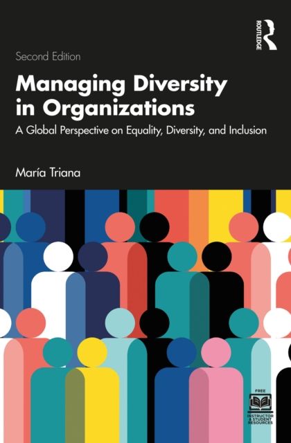 Managing Diversity in Organizations : A Global Perspective on Equality, Diversity, and Inclusion