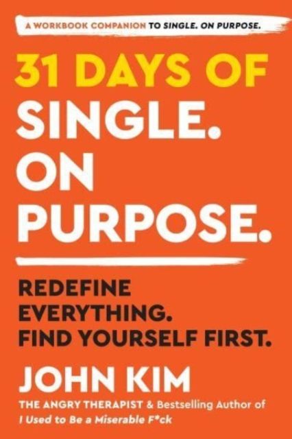 31 Days of Single on Purpose : Redefine Everything. Find Yourself First.
