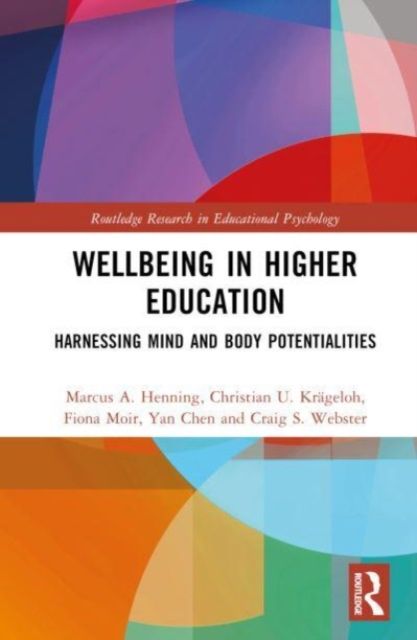 Wellbeing in Higher Education : Harnessing Mind and Body Potentialities