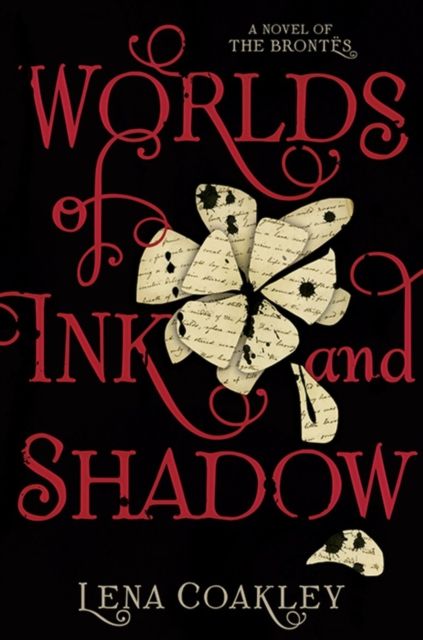 Worlds of Ink and Shadow : A Novel of the Brontes