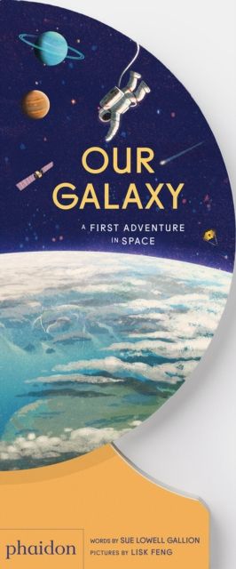 Our Galaxy : A First Adventure in Space