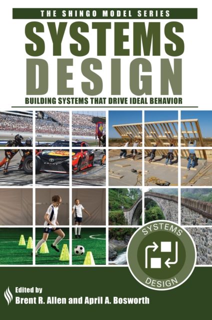 Systems Design : Building Systems that Drive Ideal Behavior