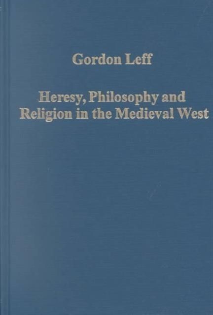 Heresy, Philosophy and Religion in the Medieval West