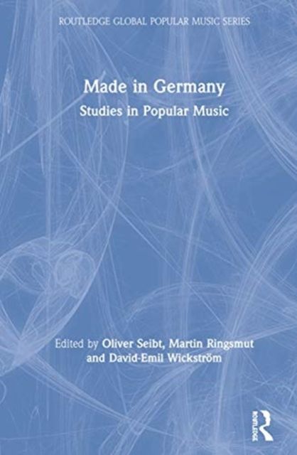 Made in Germany : Studies in Popular Music